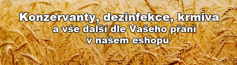 Konzervanty, dezinfekce, krmiva a vše další dle Vašeho přání naleznete v našem eshopu 